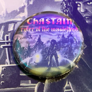 CHASTAIN - Ruler of the Wasteland 1.25" Pin