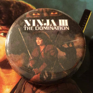 NINJA III: The Domination 1.25" Pin