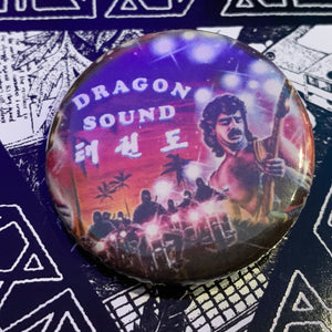 DRAGON SOUND - Against the Ninja 1.25" Pin