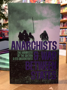 ANARCHISTS & WAR BETWEEN STATES: The Manifesto of the Sixteen & Its Discontents