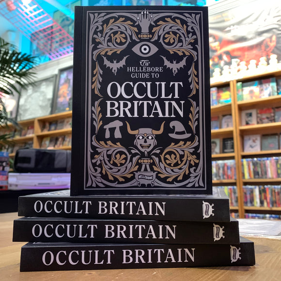 THE HELLEBORE GUIDE TO OCCULT BRITAIN