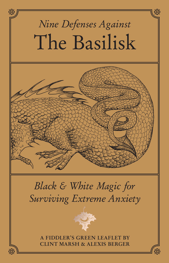 NINE DEFENSES AGAINST THE BASILISK: Black & White Magic for Surviving Extreme Anxiety