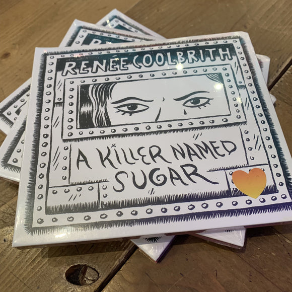RENÉE COOLBRITH - A Killer Named Sugar CD