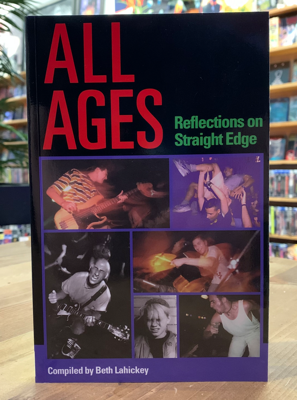 ALL AGES: Reflections on Straight Edge  by Beth Lahickey