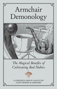 ARMCHAIR DEMONOLOGY: The Magical Benefits of Cultivating Bad Habits