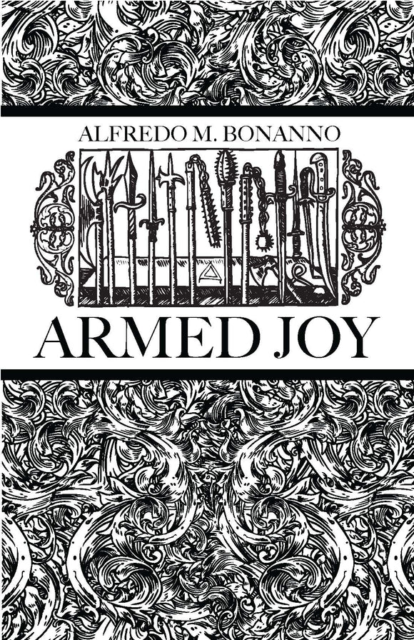ARMED JOY by Alfredo Bonanno