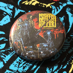 STREETS OF FIRE 1.25" Pin