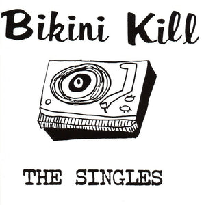 BIKINI KILL - The Singles CD