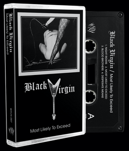BLACK VIRGIN - Most Likely to Exceed cassette