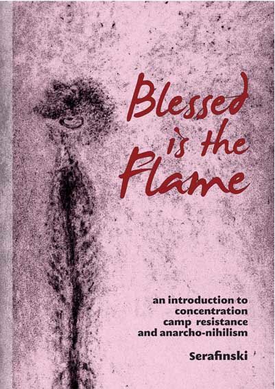 BLESSED IS THE FLAME: An Introduction to Concentration Camp Resistance by Serafinski