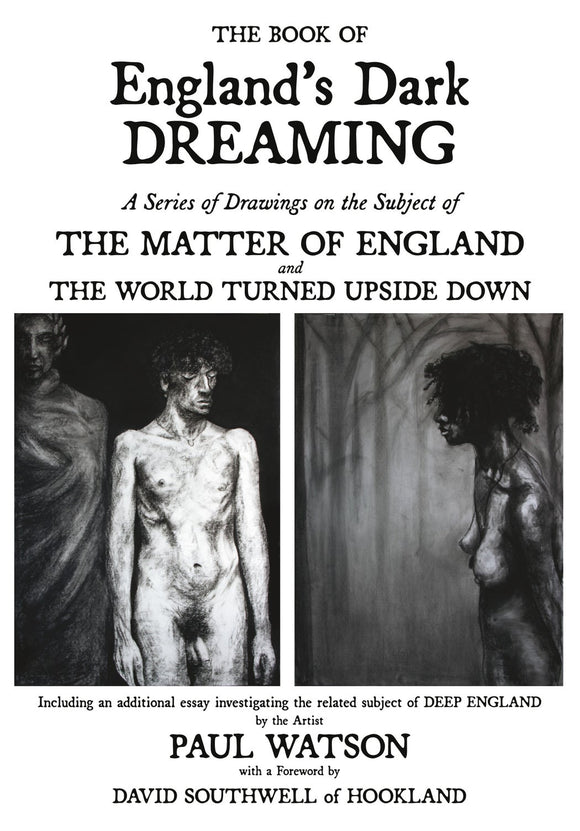 ENGLAND'S DARK DREAMING  by Paul Watson