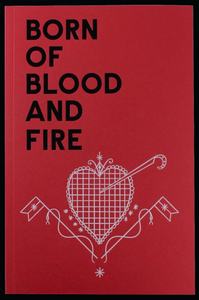 BORN OF BLOOD AND FIRE  by Richard Ward (softcover)