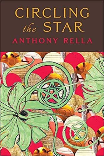 CIRCLING THE STAR by Anthony Rella