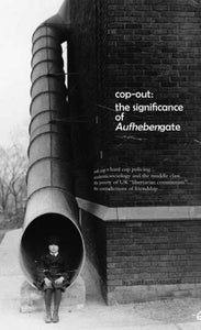 COP-OUT: THE SIGNIFICANCE OF AUFHEBENGATE by SamFantoSamotnaf