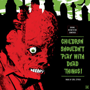 CARL ZITTRER - Children Shouldn't Play With Dead Things Original Soundtrack LP