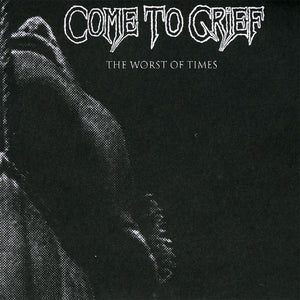 COME TO GRIEF -  The Worst of Times CD