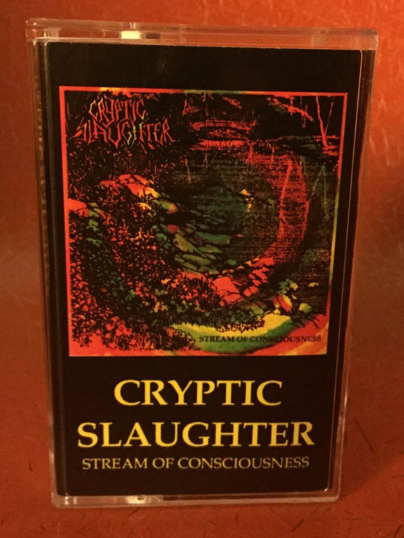 CRYPTIC SLAUGHTER - Stream of Consciousness cassette