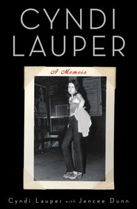 CYNDI LAUPER: A Memoir  by Cyndi Lauper
