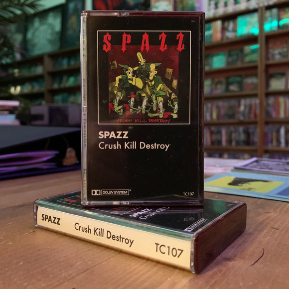 SPAZZ - Crush Kill Destroy cassette