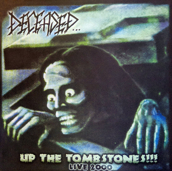 DECEASED - Up the Tombstones!!! Live 2000 CD
