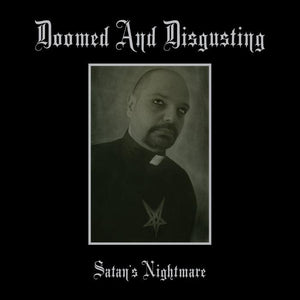 DOOMED AND DISGUSTING - Satan’s Nightmare LP