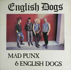 ENGLISH DOGS - Mad Punx & English Dogs LP