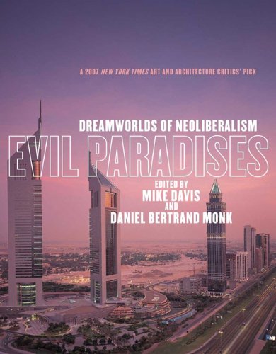 EVIL PARADISES: Dreamworlds of Neoliberalism