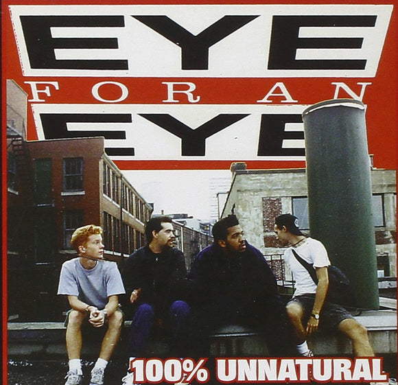 EYE FOR AN EYE - 100% Unnatural CD