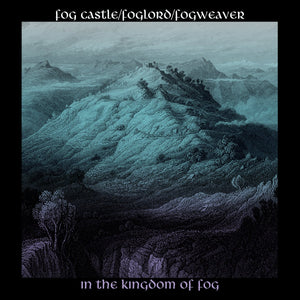 FOGWEAVER / FOGLORD / FOG CASTLE - In the Kingdom of Fog CD