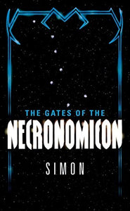 THE GATES OF THE NECRONOMICON by Simon