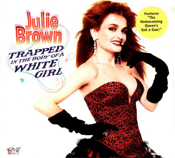 JULIE BROWN - Trapped in the Body of a White Girl CD