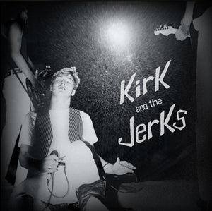 KIRK AND THE JERKS - s/t LP (w/ 2CD)