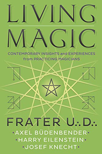 LIVING MAGIC: Contemporary Insights and Experiences from Practicing Magicians  by Frater U∴D∴