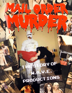 Mail Order Murder: The Story Of W.A.V.E. Productions (Blu-ray w/ slipcover)