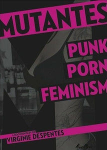 Mutantes: Punk Porn Feminism (DVD)