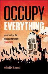 OCCUPY EVERYTHING edited by Aragorn!