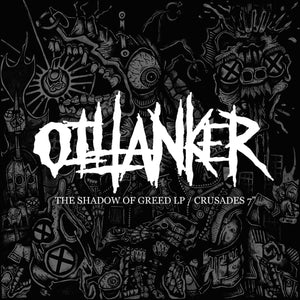 OILTANKER - The Shadow of Greed / Crusades CD