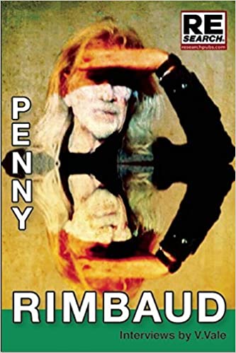 PENNY RIMBAUD: INTERVIEWS by V. Vale of Re/search Publications