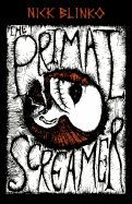 THE PRIMAL SCREAMER by Nick Blinko