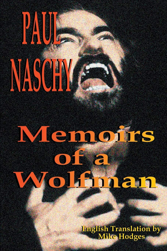 PAUL NASCHY: Memoirs of a Wolfman