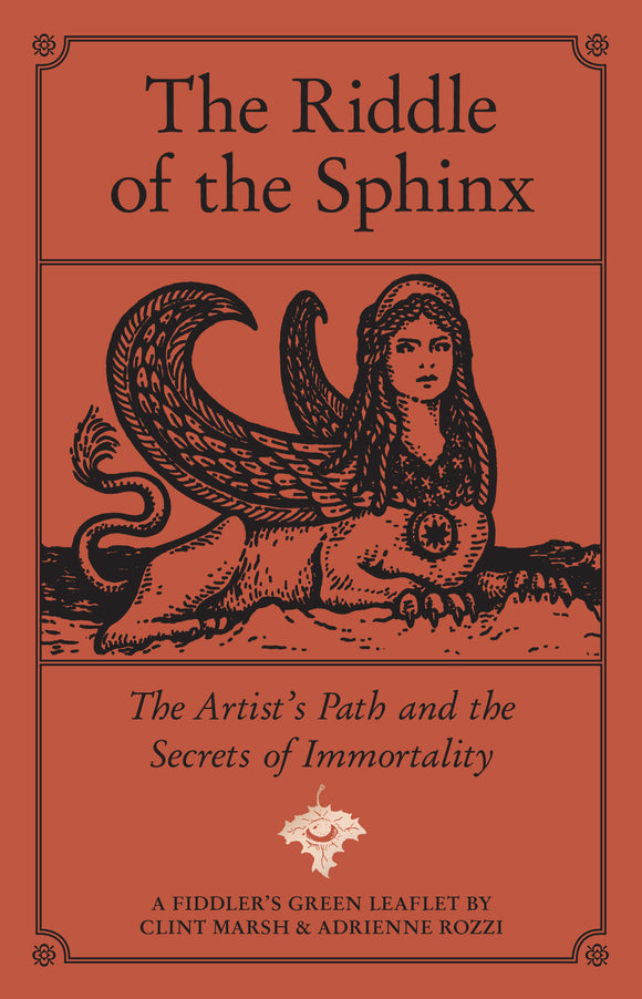 THE RIDDLE OF THE SPHINX: The Artist’s Path and the Secrets of Immortality