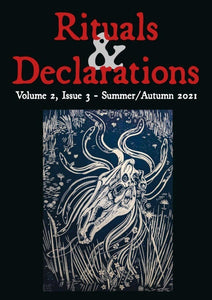 RITUALS & DECLARATIONS Volume 2, Issue 3 - Summer/Autumn 2021
