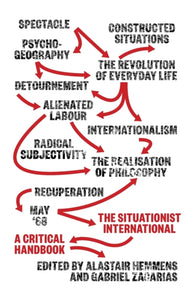 THE SITUATIONIST INTERNATIONAL  by Alastair Hemmens & Gabriel Zacarias