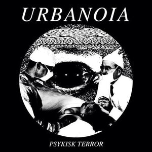 URBANOIA - Psykisk Terror 7"