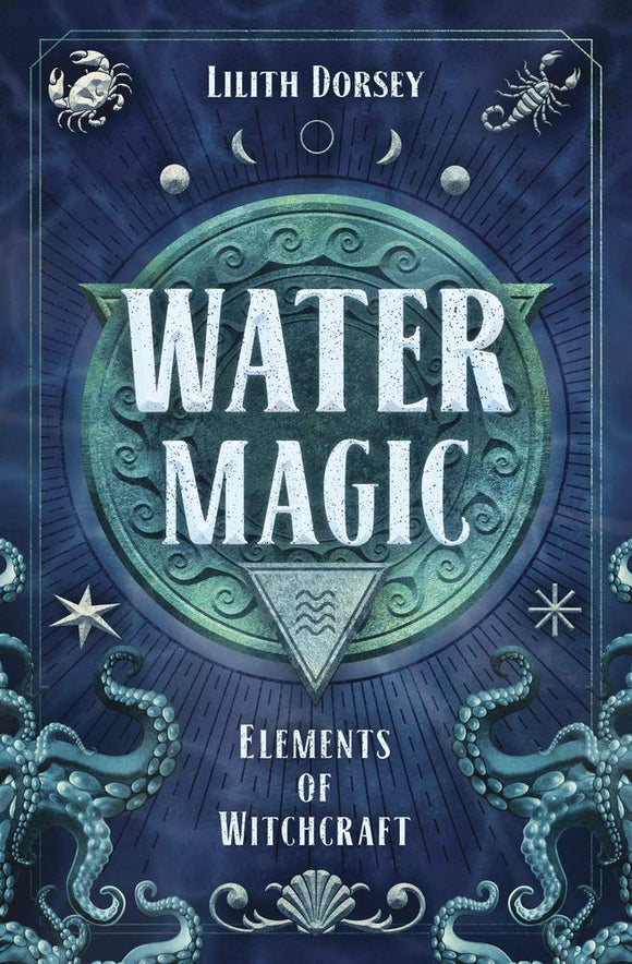 WATER MAGIC  by Lilith Dorsey