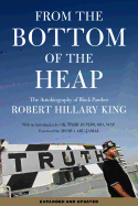 FROM THE BOTTOM OF THE HEAP: The Autobiography of Black Panther by Robert Hillary King