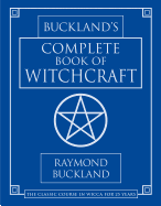 BUCKLAND'S COMPLETE BOOK OF WITCHCRAFT by Raymond Buckland