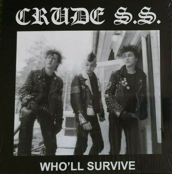 CRUDE S.S. - Who'll Survive LP