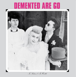 DEMENTED ARE GO - In Sickness And In Health LP
