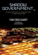 SHADOW GOVERNMENT by Tom Engelhardt